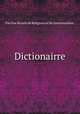 Dictionairre, Par Une Societe de Religieux et De Jurisconsultes. 