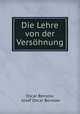 Die Lehre von der Versohnung, Oscar Bensow, Josef Oscar Bensow 