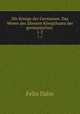 Die Knige der Germanen: Das Wesen des ltesten Knigthums der germanischen .. 1-2, Dahn Felix 