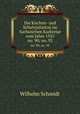 Die Kirchen- und Schulvisitation im Sachsischen Kurkreise vom Jahre 1555. no. 90; no. 92, Wilhelm Schmidt 