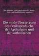 Die mhde Ubersetzung des Perikopenbuchs, der Apokalypse und der katholischen ., Max Bisewski, Max Robert Bisewski, Staats -, Kreis- und Stadtbibliothek Augsburg 