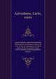 I poeti italiani, selections from the Italian poets, forming an historical view of the development of Italian poetry from the earliest times to the present; with biographical notices, Arrivabene, Carlo, conte 