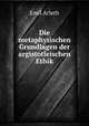Die metaphysischen Grundlagen der argistotleischen Ethik, Emil Arleth 