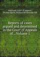 Reports of cases argued and determined in the Court of Appeals of ., Volume 1, Maryland. Court of Appeals, Thomas Harris, Richard Wordsworth Gill 