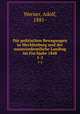 Die politischen Bewegungen in Mecklenburg und der ausserordentiliche Landtag im Fruhjahr 1848. 1-2, Werner, Adolf, 1881- 