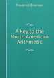 A Key to the North American Arithmetic, Frederick Emerson 