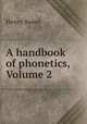 A handbook of phonetics, Volume 2, Henry Sweet 