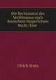 Die Rechtsnatur des Verlobnisses nach deutschem burgerlichem Recht: Eine ., Ulrich Stutz 