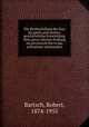 Die Rechtsstellung der frau als gattin und mutter; geschichtliche Entwicklung ihrer personlichen Stellung im privatrecht bis in das achtzehnte jahrhundert, Bartsch, Robert, 1874-1955 