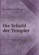Die Schuld der Templer, Hammer-Purgstall Joseph 