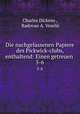 Die nachgelassenen Papiere des Pickwick-clubs, enthaltend: Einen getreuen .. 5-6, Charles Dickens 