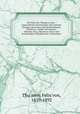 Die Pilze der Obstgewa?chse : namentliches Verzeichniss aller bischer bekannt geworden und beschriebenen Pilzarten, welche auf unseren Obstbau?men, Obststrau?chern und krautartigen Obstpflanzen verkommen, Felix von Thu?men 