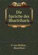 Die Spruche des Bhartriharis, P. von Bohlen , Bhartrhari 
