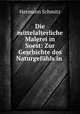 Die mittelalterliche Malerei in Soest: Zur Geschichte des Naturgefuhls in ., Hermann Schmitz 