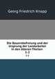 Die Bauernbefreiung und der Ursprung der Landarbeiter in den lteren Theilen .. 1-2, Georg Friedrich Knapp 