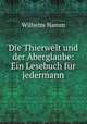 Die Thierwelt und der Aberglaube: Ein Lesebuch fur jedermann, Wilhelm Hamm 