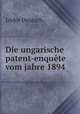 Die ungarische patent-enquete vom jahre 1894, Izidor Deutsch 