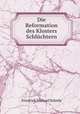 Die Reformation des Klosters Schluchtern, Friedrich Michael Schiele 