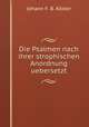 Die Psalmen nach ihrer strophischen Anordnung uebersetzt, Johann F. B. Koster 