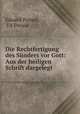 Die Rechtfertigung des Sunders vor Gott: Aus der heiligen Schrift dargelegt., Eduard Preuss, Ed Preuss 