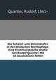 Die Schand- und Ehrenstrafen in der deutschen Rechtspflege. Eine Kriminalistasche studie von Rudolf Quanter. Mit 10 Illustrations-Tafeln, Quanter, Rudolf, 1861- 
