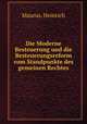 Die Moderne Besteuerung und die Besteuerungsreform vom Standpunkte des gemeinen Rechtes, Maurus, Heinrich 