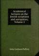Academical lectures on the Jewish scriptures and antiquities, Volume 2, Palfrey, John Gorham 