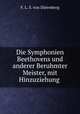 Die Symphonien Beethovens und anderer Beruhmter Meister, mit Hinzuziehung ., F.L. S. von Durenberg 