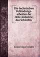 Die technischen Vollendungs-arbeiten der Holz-industrie, das Schleifen ., Louis Edgar Andes 