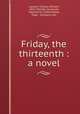 Friday, the thirteenth : a novel, Lawson, Thomas William, 1857-1925,De Ivanowski, Sigismund, ill,Doubleday, Page & Company. pbl 