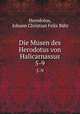 Die Musen des Herodotus von Halicarnassus. 5-9, Johann Christian Felix Bahr Herodotus 