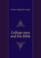 College men and the Bible, Clayton Sedgwick Cooper 