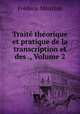 Traite theorique et pratique de la transcription et des ., Volume 2, Frederic Mourlon 
