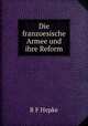 Die franzoesische Armee und ihre Reform, R.F. Hepke 