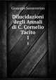 Dilucidazioni degli Annali di C. Cornelio Tacito. 1, Gioseppe Sanseverino 