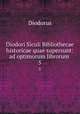 Diodori Siculi Bibliothecae historicae quae supersunt: ad optimorum librorum .. 5, Diodorus 