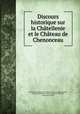 Discours historique sur la Chatellenie et le Chateau de Chenonceau, receveur du Chateau de Chenonceau de La Chauvigniere 
