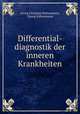 Differential-diagnostik der inneren Krankheiten, Georg Christian Kuhnemann 