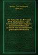 Die Tonwerke des XVI. und XVII. Jahrhunderts; oder, Systematisch-chronologische Zusammenstellung der in diesen zwei Jahrhunderten gedruckten Musikalien, Becker, Carl Ferdinand, 1804-1877 