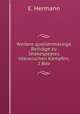 Weitere quellenmassige Beitrage zu Shakespeares literarischen Kampfen, 2 Bde, E. Hermann 