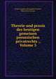 Theorie und praxis des heutigen gemeinen preussischen privatrechts ., Volume 3, Franz August Alexander Forster 