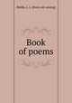 Book of poems, Biddle, L. L. [from old catalog] 
