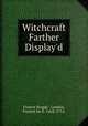 Witchcraft Farther Display
