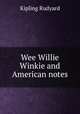 Wee Willie Winkie and American notes, Джозеф Редьярд Киплинг 