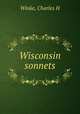 Wisconsin sonnets, Charles H. Winke 
