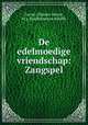 De edelmoedige vriendschap: Zangspel, Favart (Charles-Simon, M.), Bartholomeus Ruloffs 