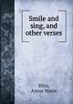 Smile and sing, and other verses, Bliss, Annie Marie 