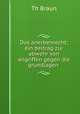 Das anerbenrecht: ein beitrag zur abwehr von angriffen gegen die grundlagen ., Th. Braun 