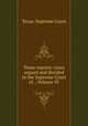Texas reports: cases argued and decided in the Supreme Court of ., Volume 95, Texas. Supreme Court 
