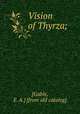 Vision of Thyrza;, [Gable, E. A.] [from old catalog] 
